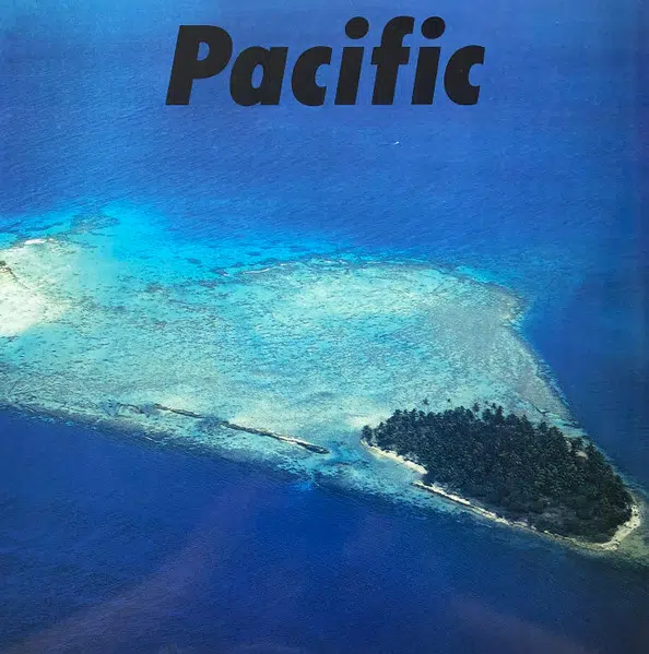 Haruomi Hosono, Shigeru Suzuki & Tatsuro Yamashita – Pacific - Best Japanese Vinyl Records